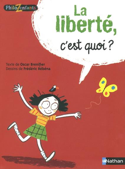 La liberté, c'est quoi ? - Oscar Brenifier,Frédéric Rébéna - ebook