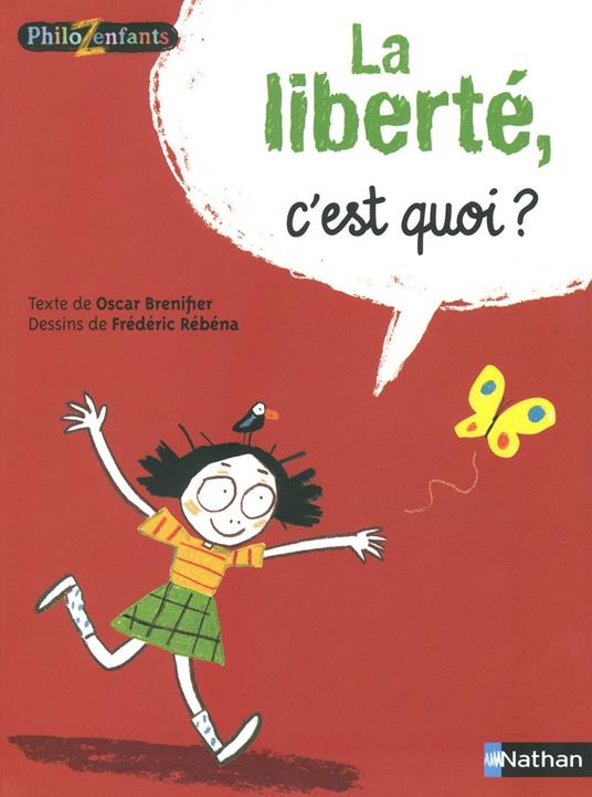 La liberté, c'est quoi ? - Oscar Brenifier,Frédéric Rébéna - ebook