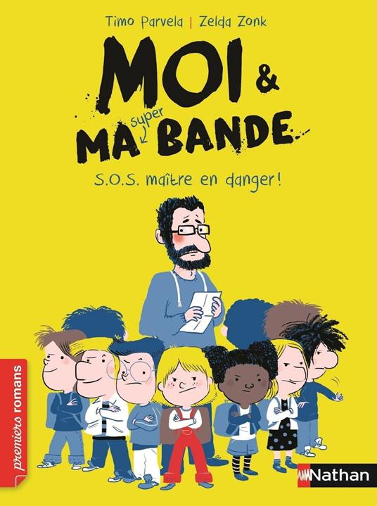 Moi et ma super bande:SOS maître en danger - Johanna Kuningas,Timo Parvela,Zonk Zelda - ebook