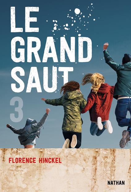 Le Grand saut - tome 3 - Florence Hinckel - ebook