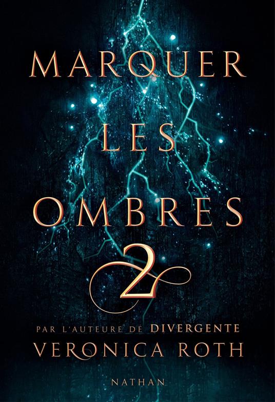 Marquer les ombres - tome 2 - Anne Delcourt,Veronica Roth - ebook