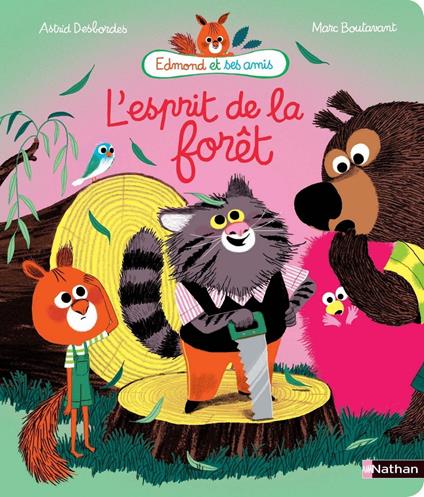 L'esprit de la forêt - Edmond et ses amis - Album dès 4 ans - Marc Boutavant,Astrid Desbordes - ebook