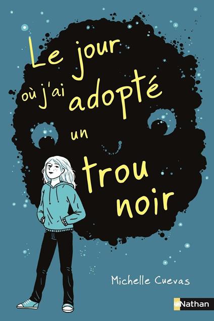 Le jour où j'ai adopté un trou noir - Michelle Cuevas,Lilas Nord - ebook