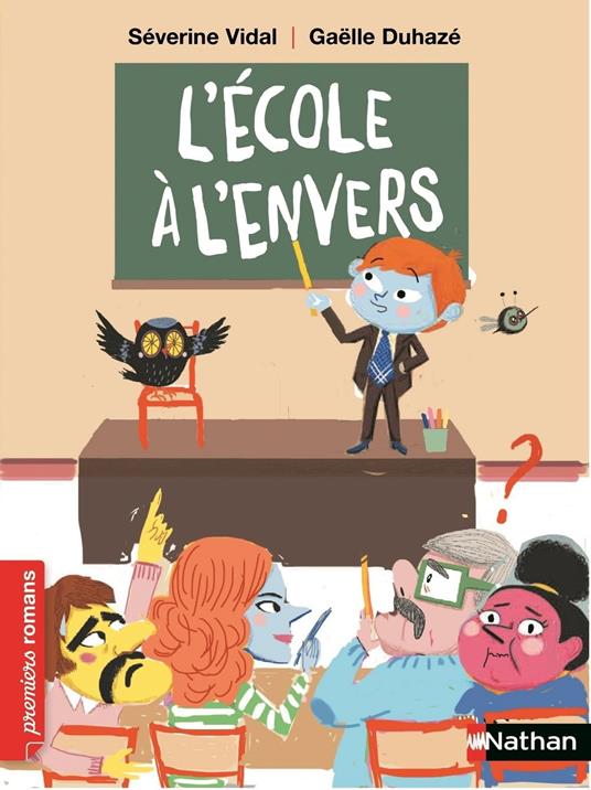 L'Ecole à l'envers - Roman humoristique - De 7 à 11 ans - Séverine Vidal,Gaëlle Duhazé - ebook