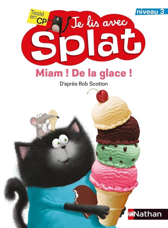 Miam ! De la glace ! - Je lis avec Splat - CP Niveau 3 - Dès 6 ans - Rob Scotton - ebook