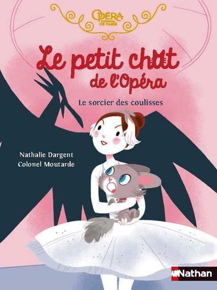 Le petit chat de l'Opéra - Le sorcier des coulisses - roman dès 6 ans - Nathalie Dargent,Colonel Moutarde - ebook