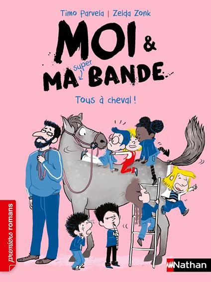 Moi et ma super bande - Tous à cheval ! - Romans Humour - Dès 7 ans - Livre numérique - Timo Parvela,Zonk Zelda,Johanna Kuningas - ebook