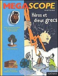Héros et dieux grecs - Michele Longour,Beatrice Garel,Claire Derouin - copertina