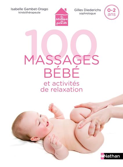 100 massages et activités de relaxation avec mon bébé