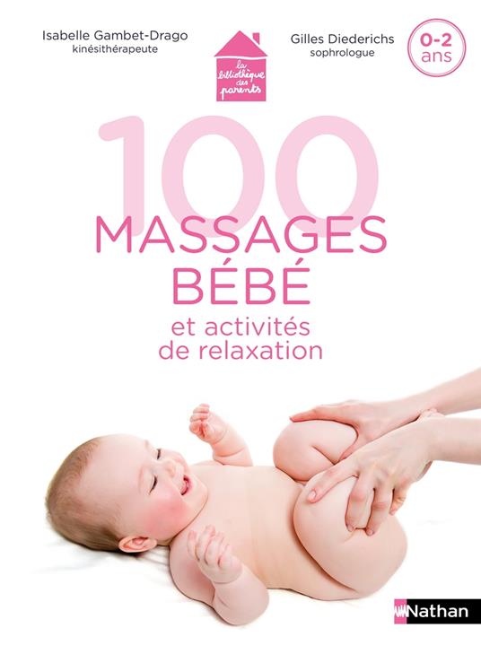 100 massages et activités de relaxation avec mon bébé