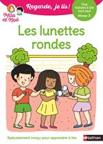 Regarde je lis ! Une histoire à lire tout seul - Les lunettes rondes - Lecture CP - Niveau 3 - Dès 5 ans