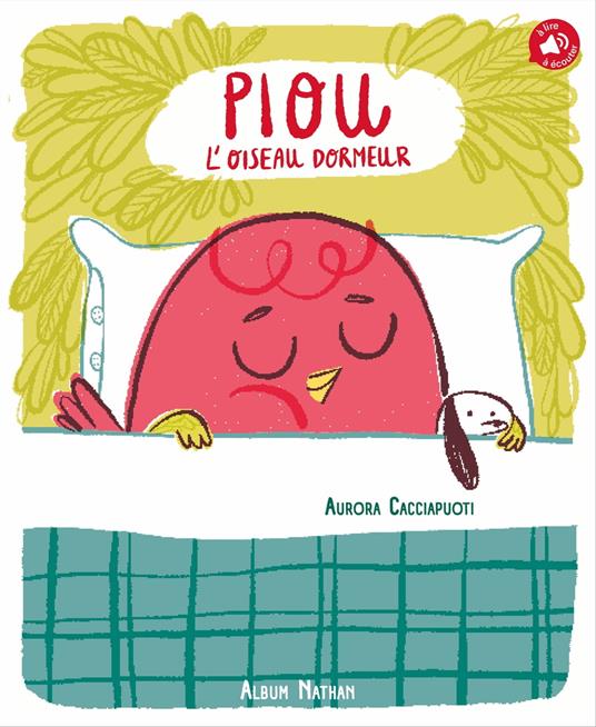 Piou, l'oiseau dormeur - Album - Dès 3 ans - Livre numérique - Aurora Cacciapuoti - ebook