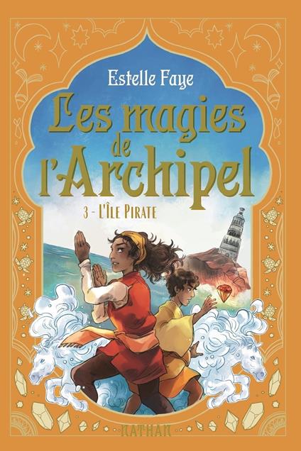 Les magies de l'archipel T3: L'île pirate - Estelle FAYE,Sanoe - ebook