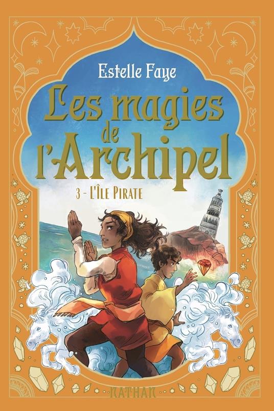 Les magies de l'archipel T3: L'île pirate - Estelle FAYE,Sanoe - ebook