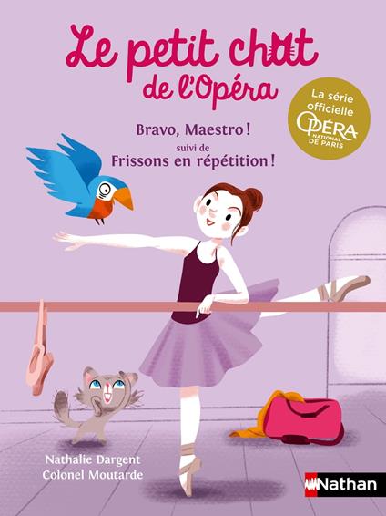 Le petit chat de l'Opéra: Bravo, Maestro ! & Frissons en répétition ! - Dès 6 ans - Nathalie Dargent,Colonel Moutarde - ebook