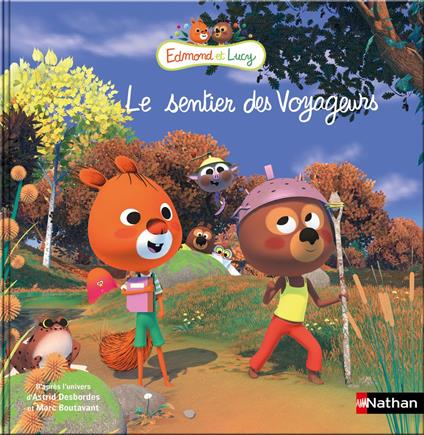 Edmond et Lucy - Le sentier des voyageurs - Marc Boutavant,Astrid Desbordes,Eva Grynszpan - ebook