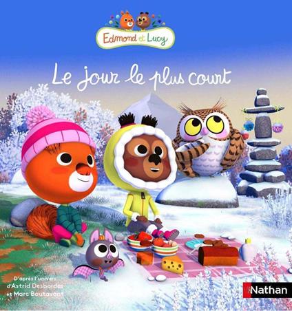 Edmond & Lucy - Le jour le plus court - les albums de la série - dès 4 ans - Marc Boutavant,Astrid Desbordes,Eva Grynszpan - ebook