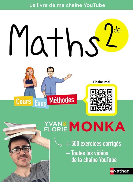 Maths 2de avec Yvan & Florie Monka - Le livre de ma chaîne Youtube - Programme de Seconde - 2025-2026 - EPUB