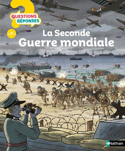 La Seconde Guerre mondiale - Questions/Réponses - documentaire dès 7 ans - Livre numérique - Jean-Michel Billioud,Cyrille Meyer - ebook