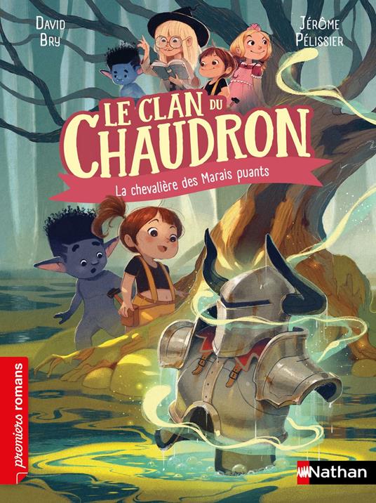 Le clan du chaudron : La chevalière des Marais puants - David Bry,Jérôme Pélissier - ebook