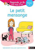 Regarde je lis ! Une histoire à lire tout seul - Le petit mensonge de Mila - Niveau 1 - dès 5 ans