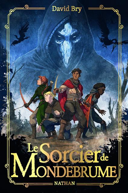 Le sorcier de Mondebrume - David Bry,Baptiste Reymann - ebook