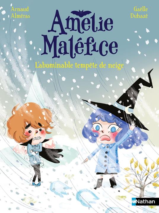 Amélie Maléfice - L'abominable tempête de neige - Arnaud Alméras,Gaëlle Duhazé - ebook