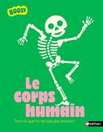 Le corps humain - Plus de 200 informations à découvrir de la pointe des cheveux jusqu'au bout des orteils ! - dès 7 ans
