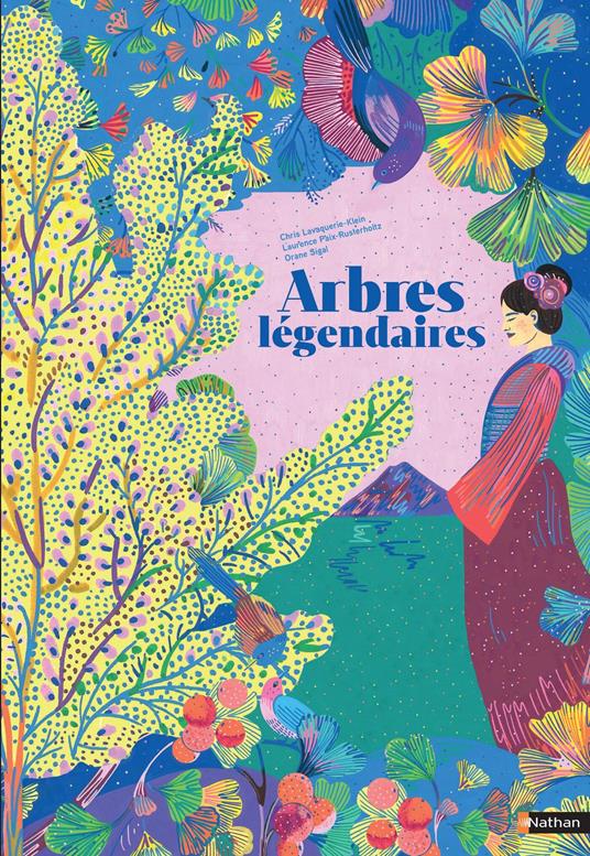 Arbres légendaires - Album documentaire illustré des mythes et légendes des arbres - Dès 8 ans - Chris Lavaquerie-Klein,Paix-Rusterholtz Laurence,Orane Sigal - ebook