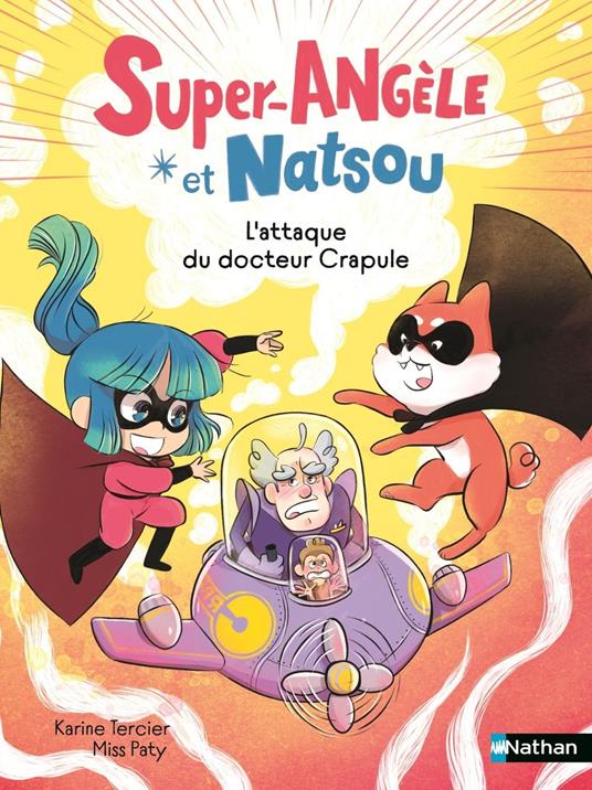 Super-Angèle et Natsou : L'attaque du Docteur Crapule - Lune Bleue - Dès 6 ans - Karine Tercier,Miss Paty - ebook