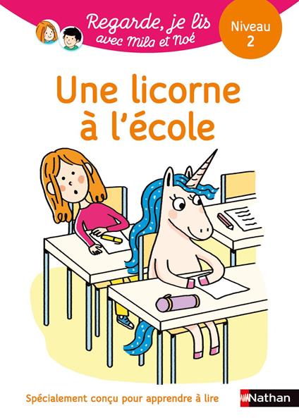 Regarde je lis ! Une licorne à l'école - Livre de lecture progressif pour lecteurs débutants - Dès 5 ans