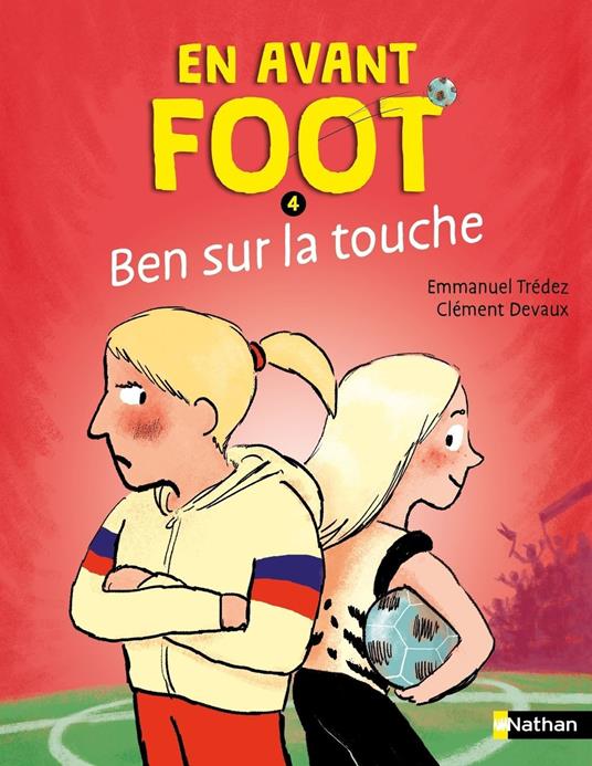 En avant foot - Ben sur la touche - Gérer ses émotions sur et hors du terrain - Etoile filante - Dès 6 ans - Emmanuel Trédez,Clément Devaux - ebook