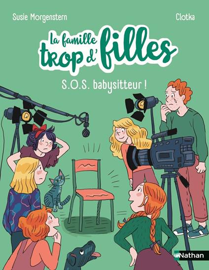 La famille trop d'filles : SOS babysitteur ! - Quand dire au revoir devient une mission - Etoile Filante - Dès 6 ans - Susie Morgenstern,Clotka - ebook