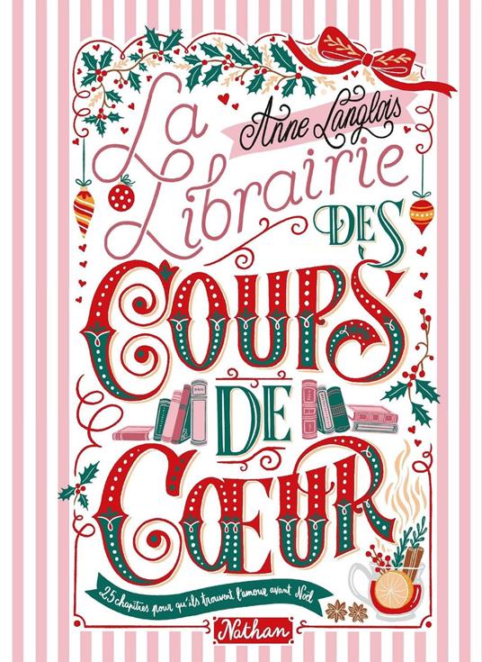 La librairie des coups de coeur - Une comédie romantique de l'Avent en 25 chapitres à dévorer jour après jour jusqu'à Noël - Anne Langlois - ebook