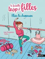 Elisa la danseuse - L'intégrale des histoires d'Elisa, la 5e de la famille trop d'filles - Etoile Filante - Dès 7 ans