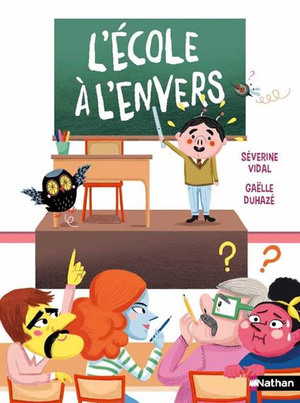L'École à l'envers - Quand les enfants deviennent maîtres - Roman illustré 7-11 ans - Séverine Vidal,Gaëlle Duhazé - ebook