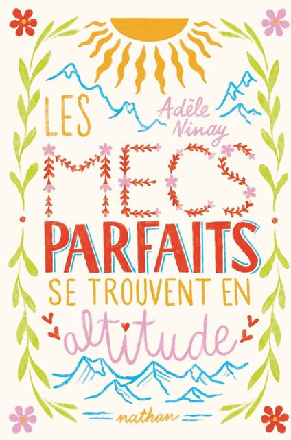 Les mecs parfaits se trouvent en altitude - Entre romance estivale et secrets en colonie - Adèle Ninay - ebook