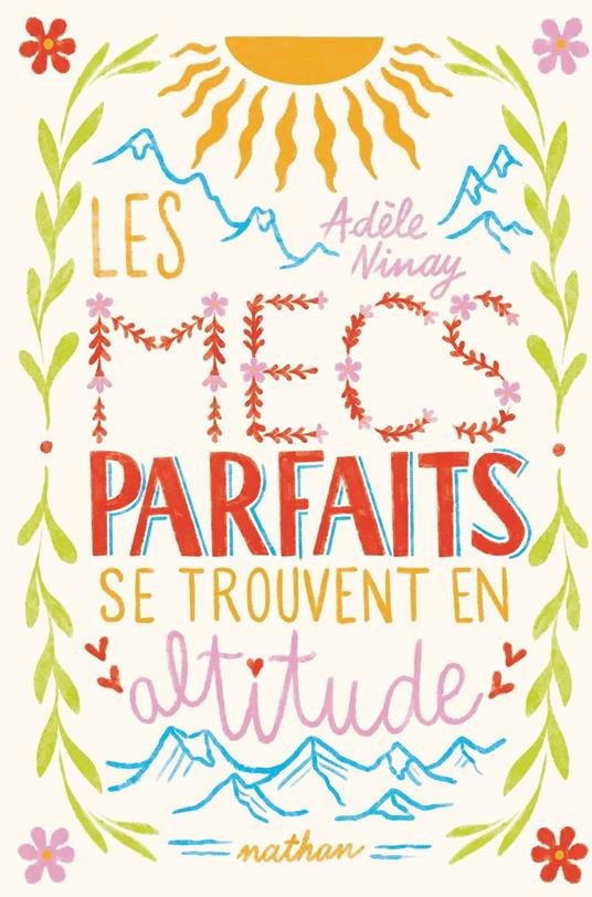 Les mecs parfaits se trouvent en altitude - Entre romance estivale et secrets en colonie - Adèle Ninay - ebook