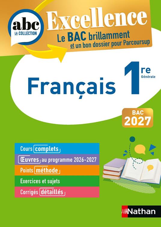 Français 1re - ABC Excellence - Bac 2027 - Cours complets, Notions-clés et vidéos, Points méthode, Exercices et corrigés détaillés
