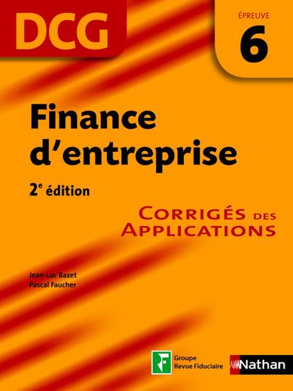 Finance d'entreprise - épreuve 6 - DCG corrigés Format : ePub 2 DCG