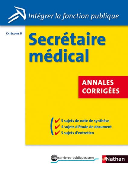 Concours Secrétaire médical - Annales corrigées -Cat. B : ePub 3 FL Intégrer la fonction publique