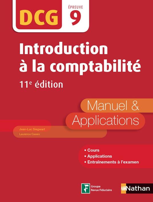 Introduction à la comptabilité - DCG Epreuve 9 - Manuel & applications 11ed