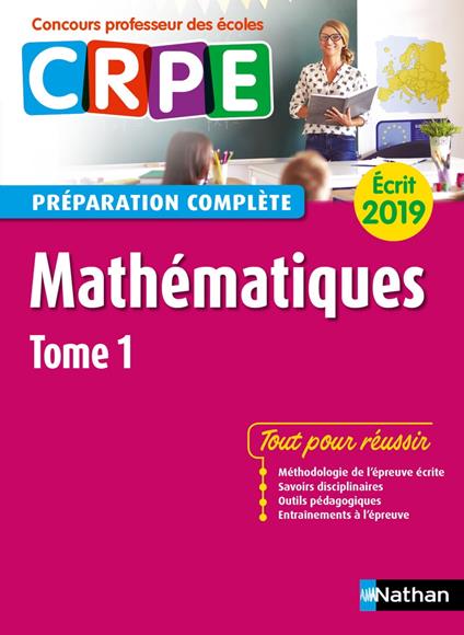 Mathématiques - Tome 1 - Ecrit 2019 - Préparation complète - CRPE