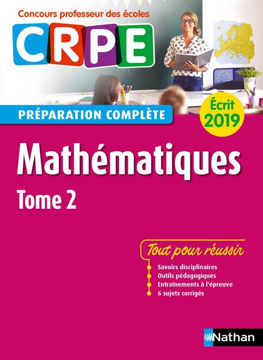 Mathématiques - Tome 2 - Ecrit 2019 - Préparation complète - CRPE