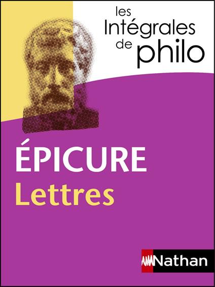 LES INTEGRALES DE PHILO - EPICURE - LETTRES N5