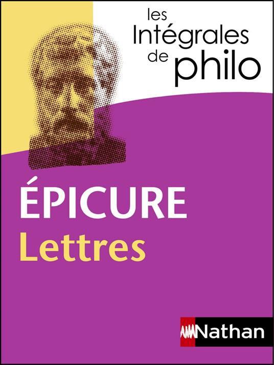 LES INTEGRALES DE PHILO - EPICURE - LETTRES N5