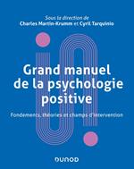 Grand manuel de psychologie positive