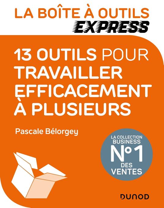 La Boîte à Outils Express - 13 outils pour travailler efficacement à plusieurs