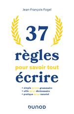 37 règles pour savoir tout écrire