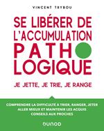 Se libérer de l'accumulation pathologique